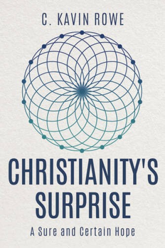 Christianity’s Surprise: A Sure and Certain Hope – Paperback – GOOD