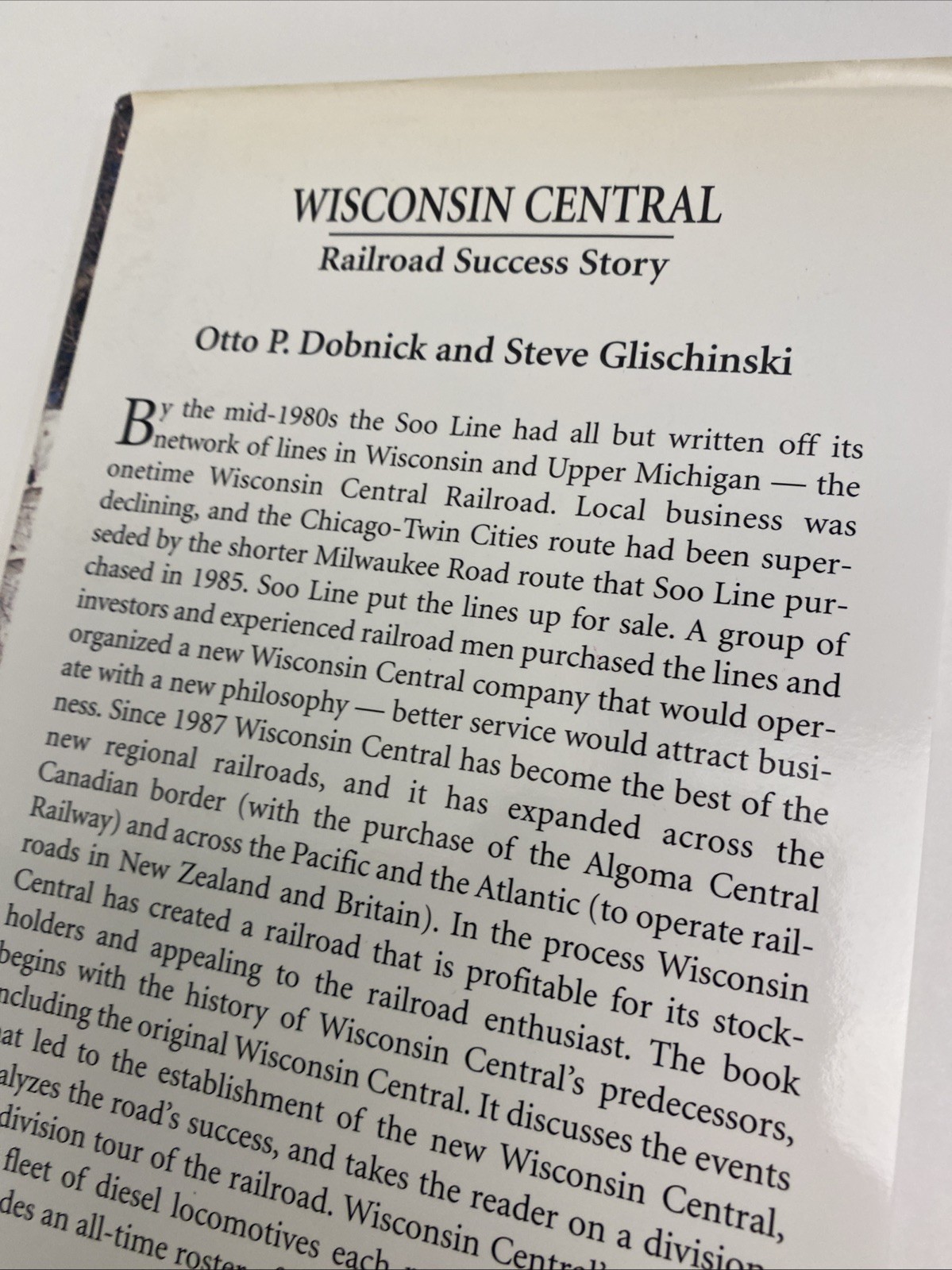WISCONSIN CENTRAL: RAILROAD SUCCESS STORY By Otto P. Dobnick & Steve Glischinski