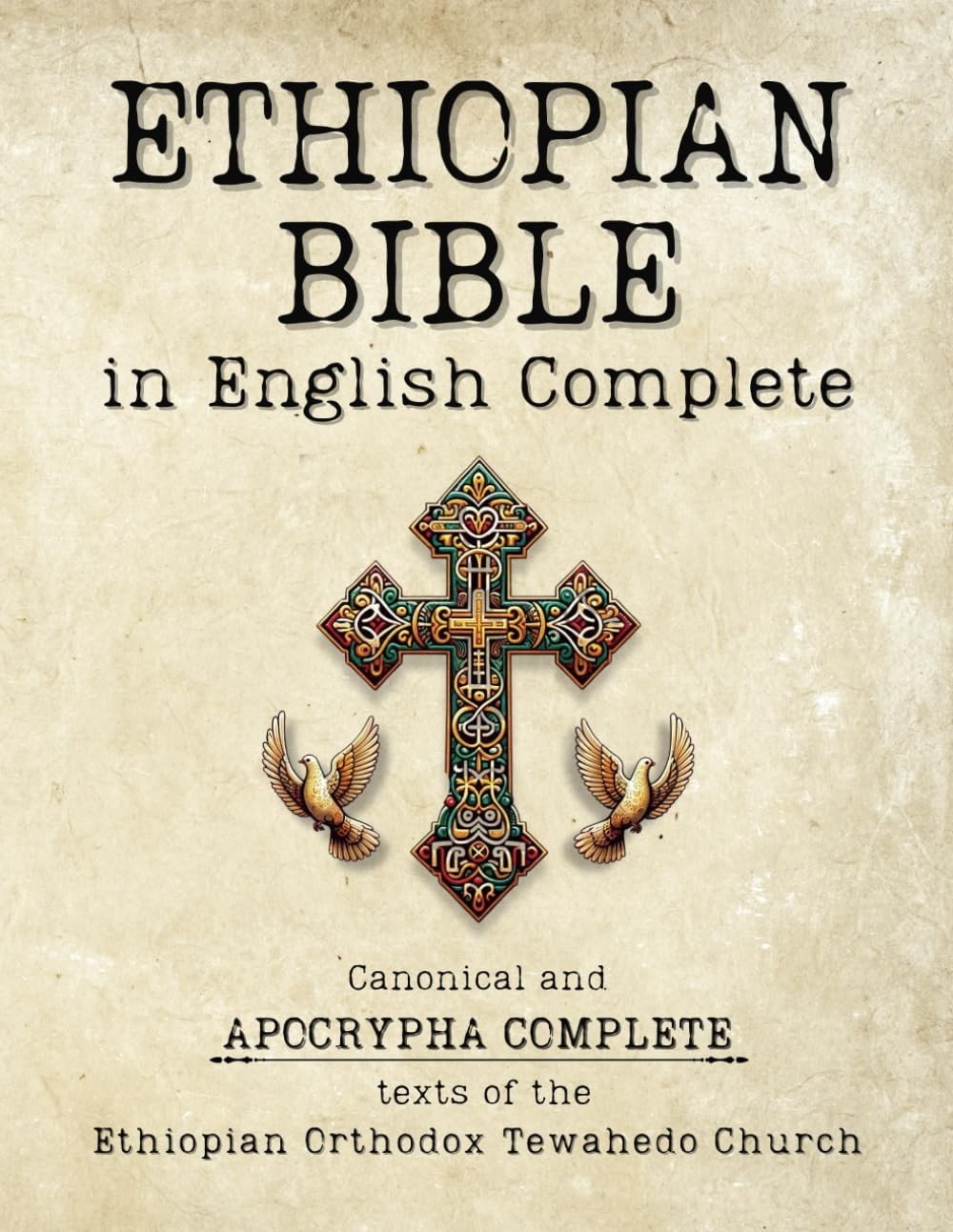 Ethiopian Orthodox Tewahedo Church Bible: Complete Canonical & Apocrypha Edition