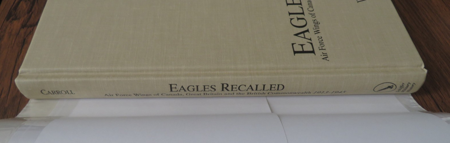 EAGLES RECALLED: AIR FORCE WINGS OF CANADA, GREAT BRITAIN & .. SIGNED BY AUTHOR