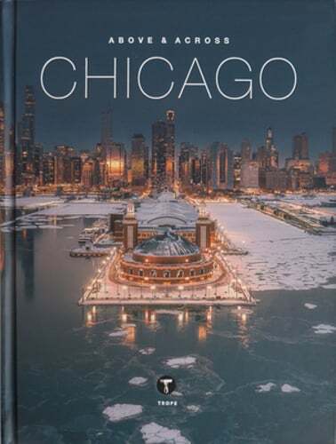 Above and Across Chicago by Sam Landers: New