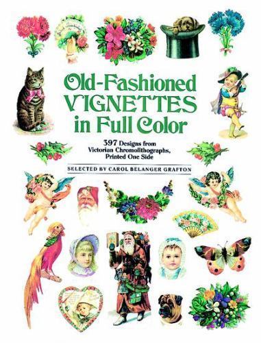 Old-Fashioned Vignettes in Full Color : 397 Designs from Victorian…
