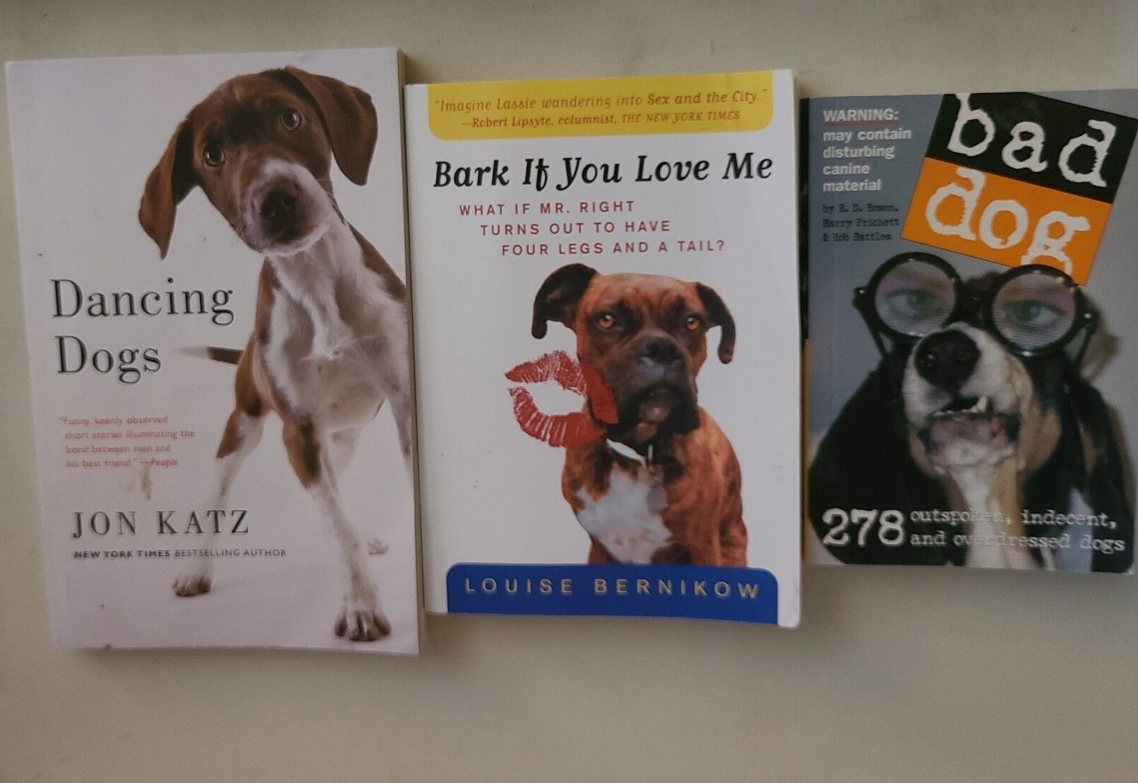 Lot Of 3 Humorous DOG BOOKS ~ BAD DOG + DANCING DOGS + BARK IS YOU LOVE ME~ PB