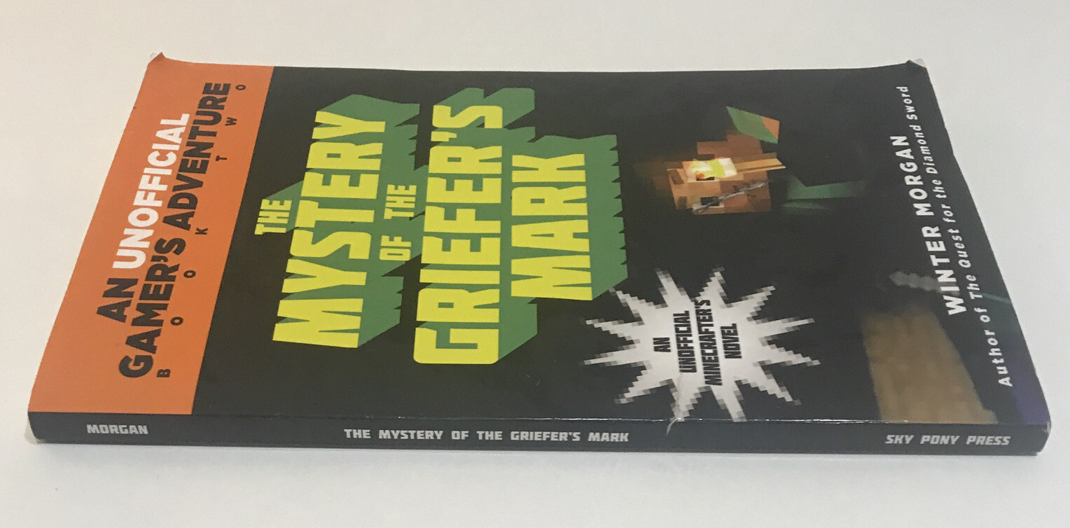 The Mystery of the Griefer’s Mark An Unofficial Gamers Adventure Book Two