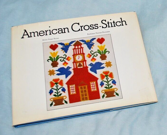 American Cross-Stitch (1974 HC/DJ) Hildy Paige Burns & Kathleen Thorne-Thomsen