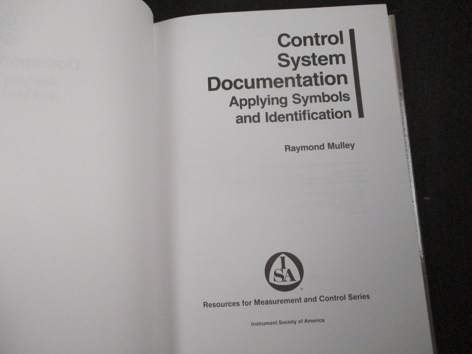 CONTROL SYSTEM DOCUMENTATION: APPLYING SYMBOLS AND By Raymond Mulley Hardcover