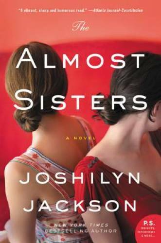 The Almost Sisters: A Novel – Paperback By Jackson, Joshilyn – GOOD