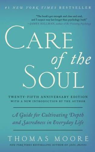 Care of the Soul, Twenty-fifth Anniversary Ed: A Guide for Cultivati – VERY GOOD