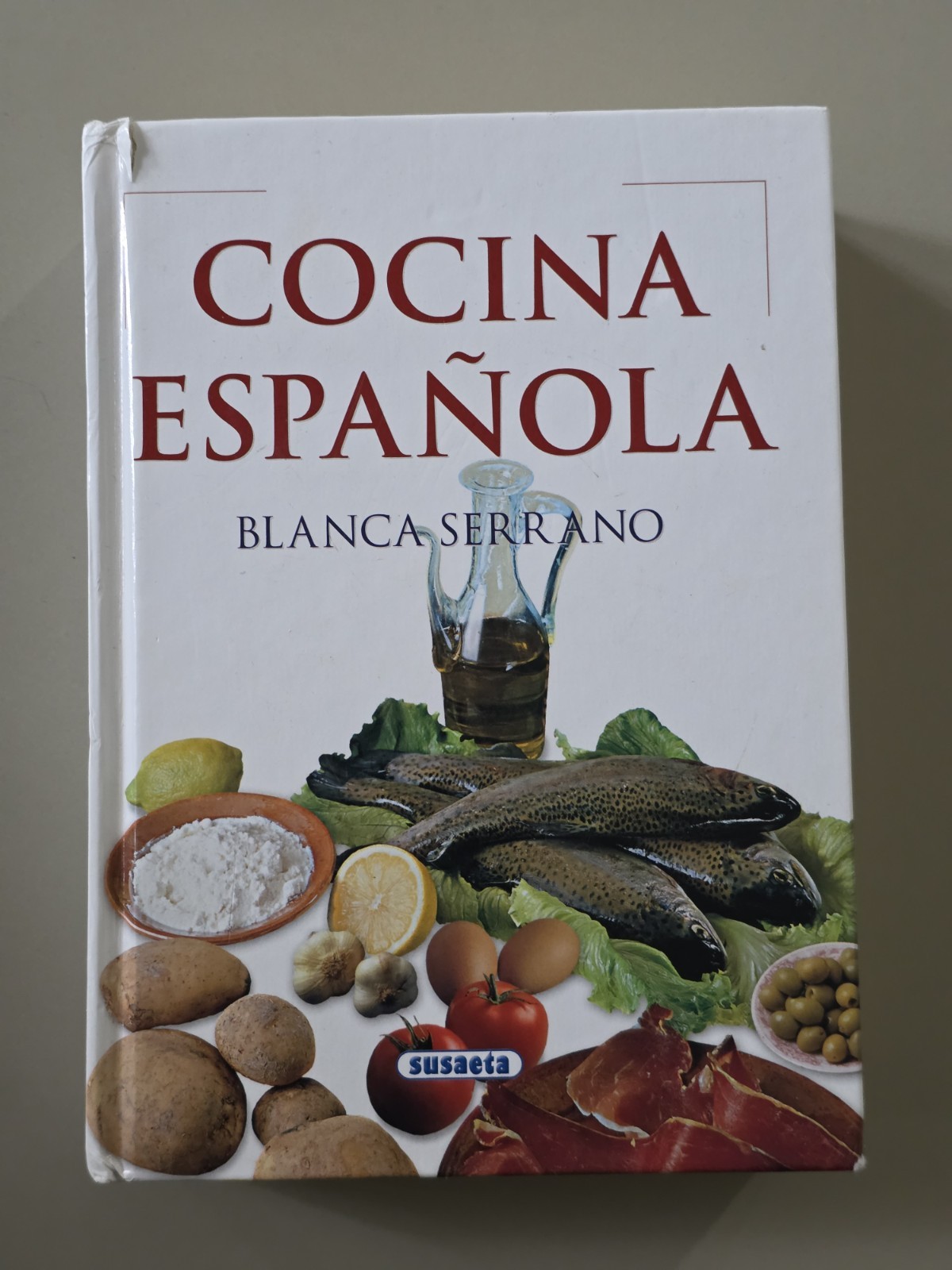 Cocina Española ,Blanca Serrano,Susaeta Ediciones ,Paperback