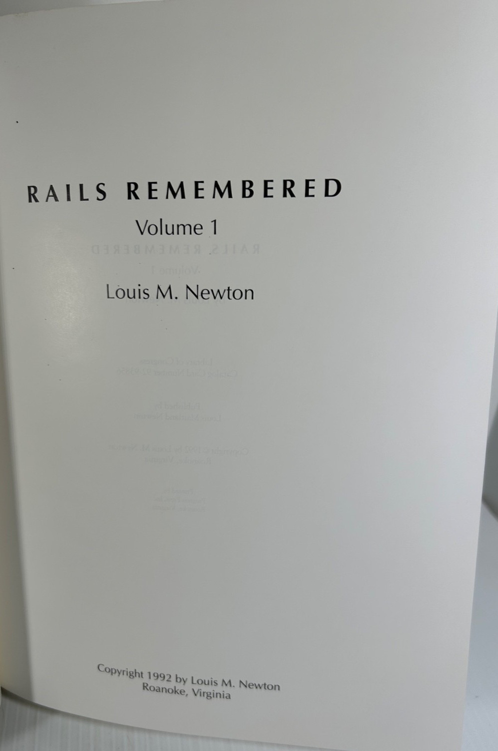 Rails Remembered Volume 1 – Louis M Newton 1992 W / Dust Jacket SIGNED