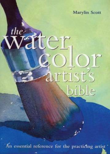 The Watercolor Artist’s Bible – Hardcover-spiral By Scott, Marylin – GOOD
