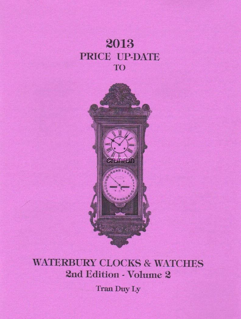 Waterbury Clocks & Watches Vol 2 – Tran Duy Ly, 2013 Price Booklet,$0 Ship! NEW!