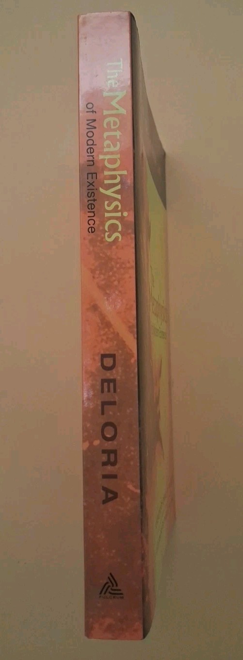 The Metaphysics of Modern Existence, Wilkins, David,Wildcat, Daniel,Deloria Jr.,