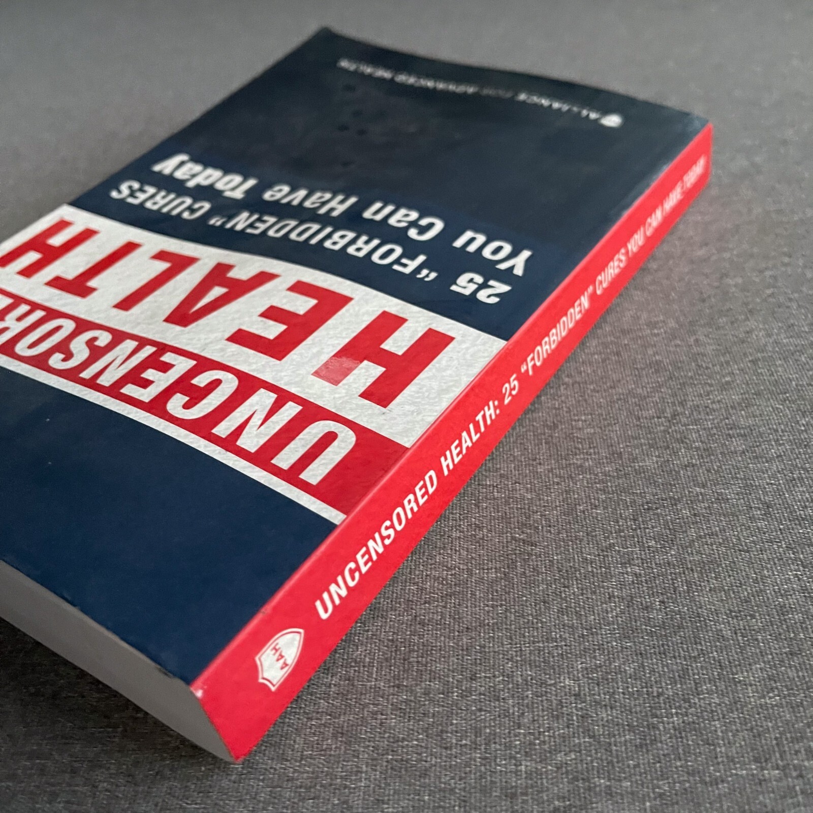 Uncensored Health 25 “Forbidden” Cures You Can Have Today Paperback