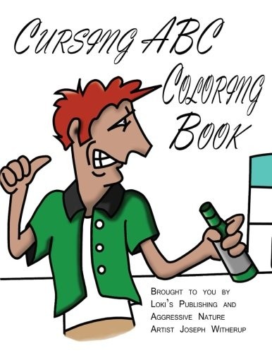 CURSING ABC COLORING BOOK By Loki’s Publishing & Joseph Witherup **BRAND NEW**