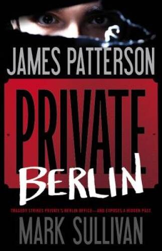 Private Berlin – Hardcover By Patterson, James – GOOD