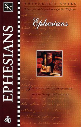 Shepherd’s Notes: Ephesians by Various Contributors