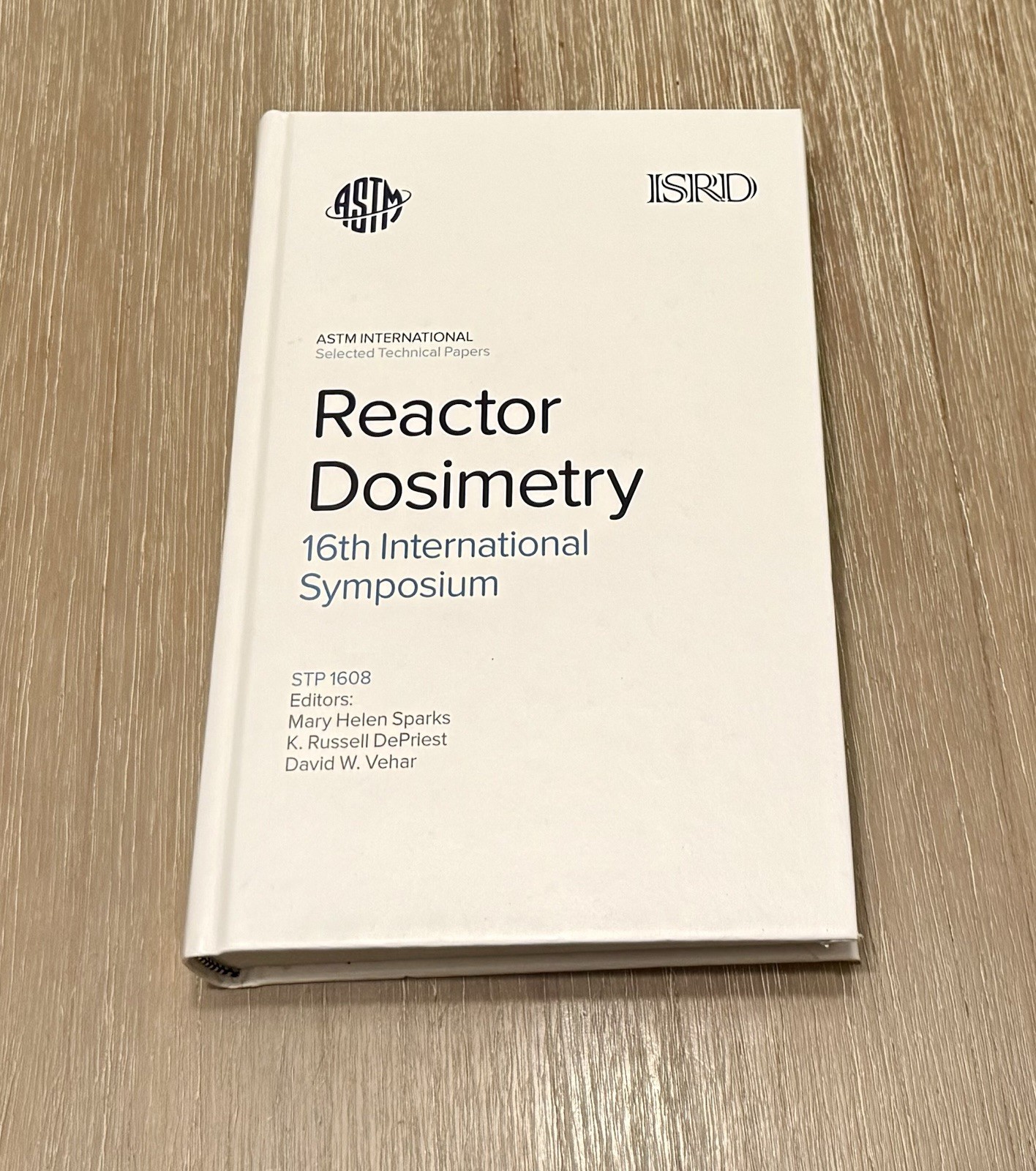 Reactor Dosimetry by Mary Helen Sparks, K. Russell DePriest, David Vehar 2018 HC