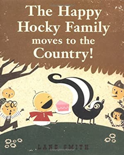 The Happy Hocky Family Moves to the Country! Hardcover Lane Smith
