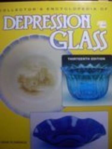 The Collectors Encyclopedia of Depression Glass – Hardcover – VERY GOOD