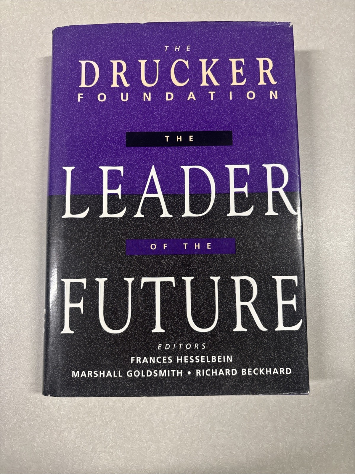 The Leader of the Future by The Drucker Foundation