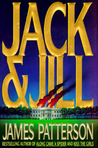 Jack & Jill (Alex Cross) – Hardcover By Patterson, James – GOOD
