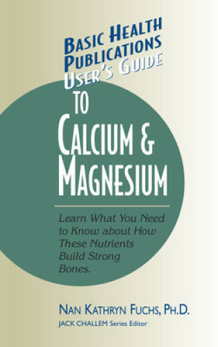 Users Guide to Calcium Magnesium: Learn What You Need to Know about Ho – GOOD