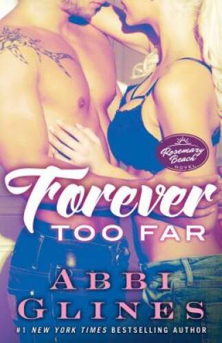 Forever Too Far: A Rosemary Beach Novel (The Rosemary Beach Series) – GOOD