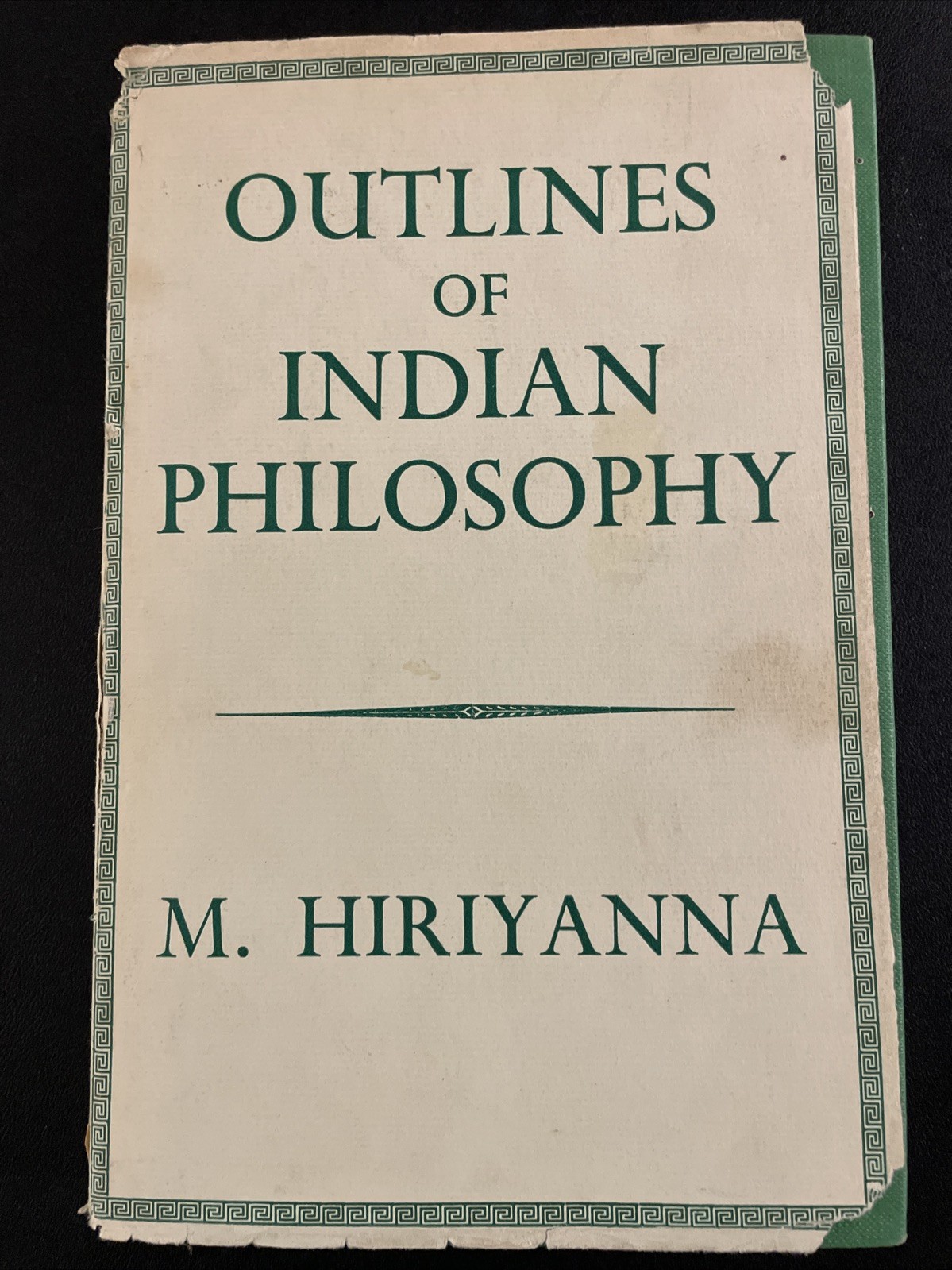 Outlines Of Indian Philosophy – M Hiriyanna 1967 HC/DJ