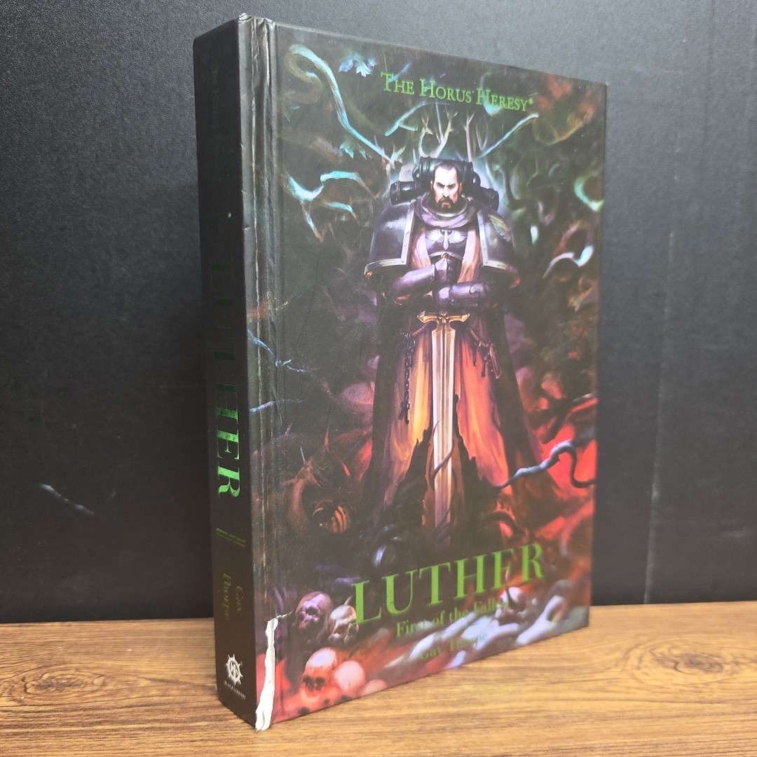 Warhammer 40k: Horus Heresy Luther First of the Fallen by Gav Thorpe ~ Hardcover
