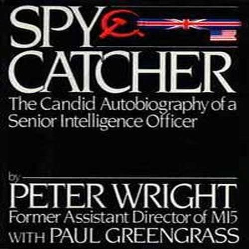Spy Catcher: The Candid Autobiography of a Senior Intelligence Officer – GOOD