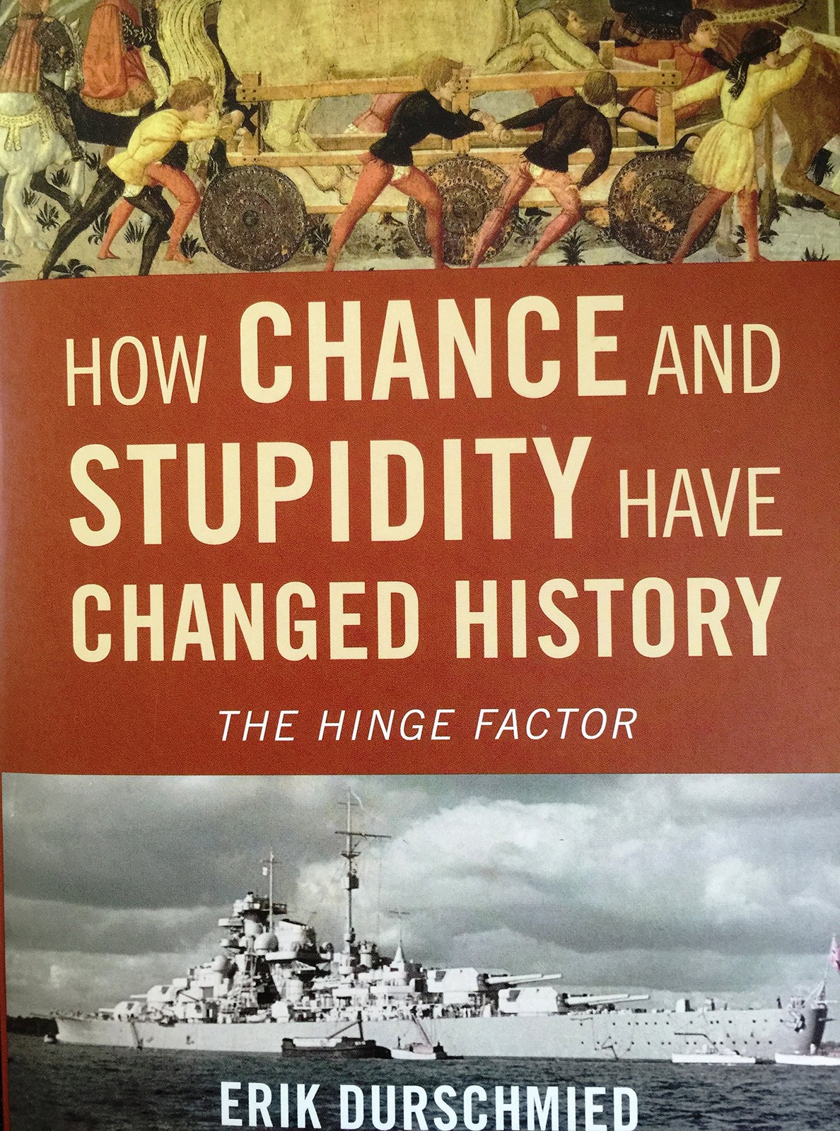 How Chance and Stupidity Have Changed History: The Hinge Factor