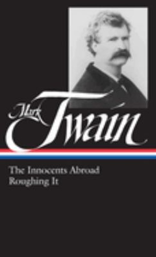 Mark Twain: the Innocents Abroad, Roughing It LOA #21 Hardcover M