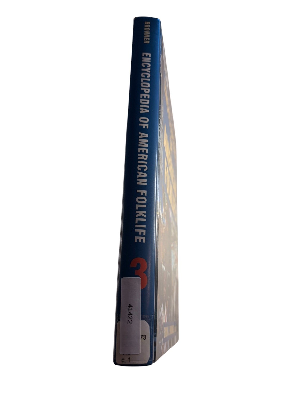 Encyclopedia of American Folklife Vol 3 Bronner 2006 Nonfiction M.E. Sharpe