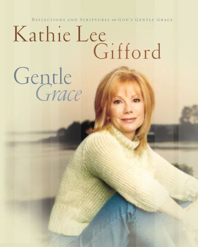 Gentle Grace: Reflections and Scriptures on God’s Gentle Grace