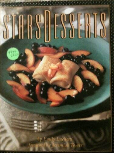 Stars Desserts – Hardcover By Emily Luchetti – VERY GOOD