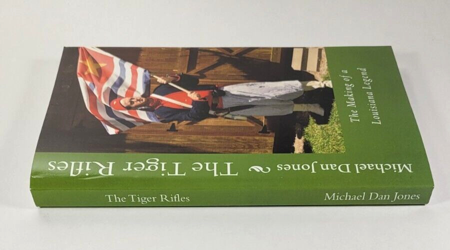Tiger Rifles Making of a Louisiana Legend Michael Jones Signed 2011 Paperback