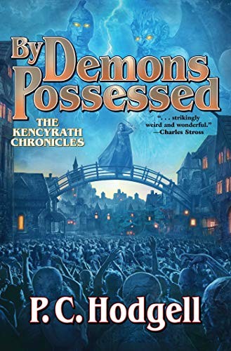BY DEMONS POSSESSED (KENCYRATH) By P C Hodgell **Mint Condition**