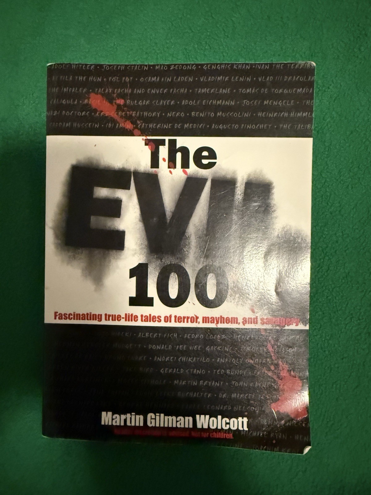 The Evil 100 Book Martin Gilman Wolcott Serial Killers Mass Murderers