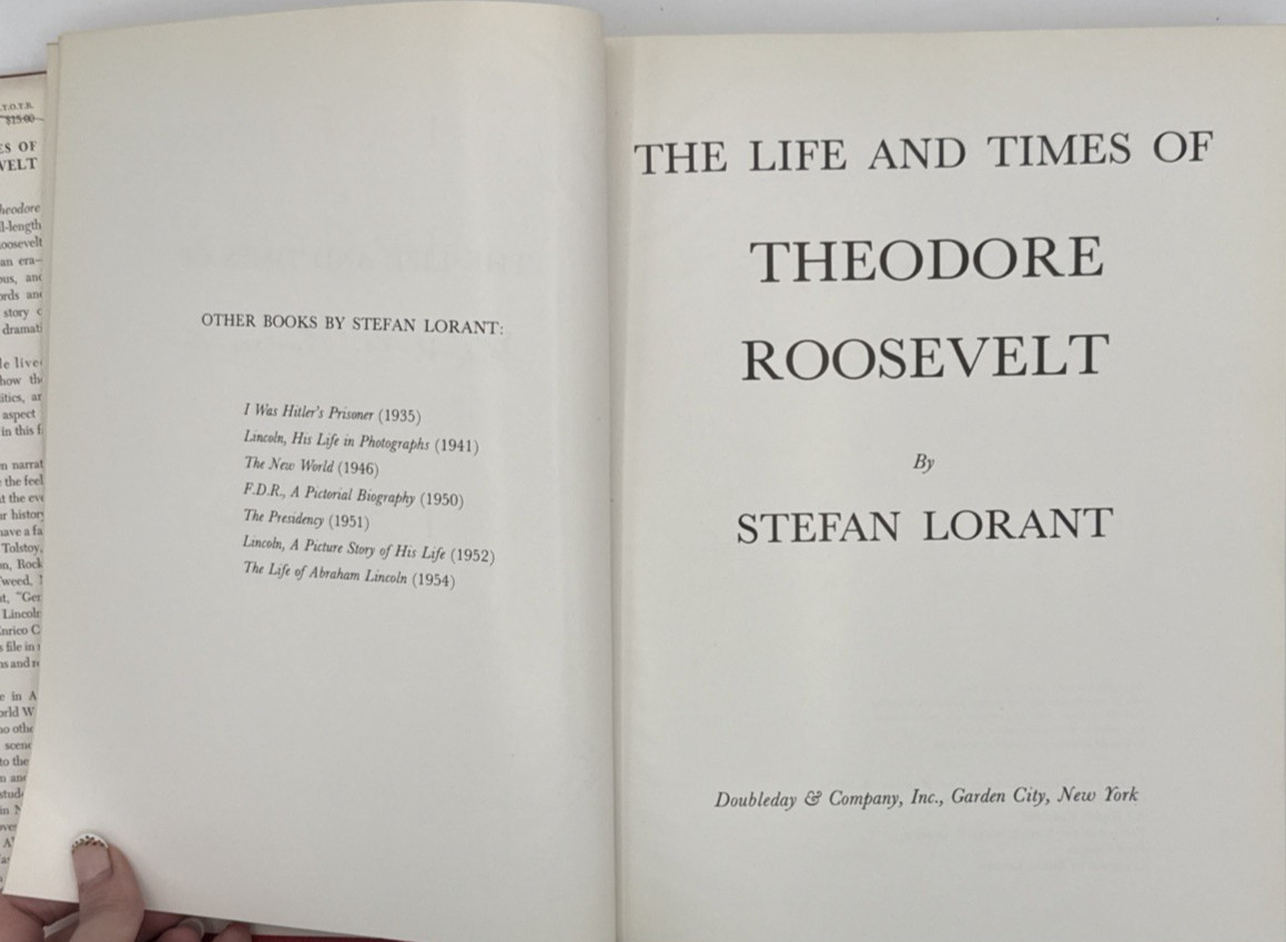 The Life and Times of Theodore Roosevelt by Stefan Lorant, SIGNED HC, B188