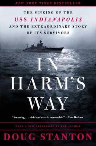 In Harm’s Way: The Sinking of the U.S.S. Indianapolis and the Extrao – VERY GOOD