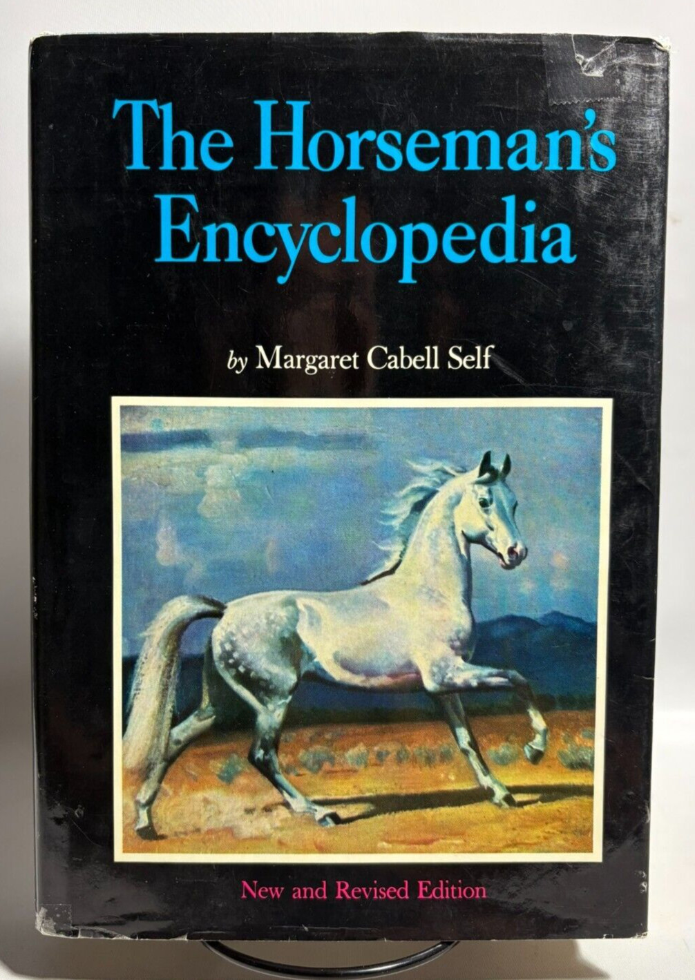 The Horseman’s Encyclopedia by Margaret Cabell Self, New & Revised Edition, 1978