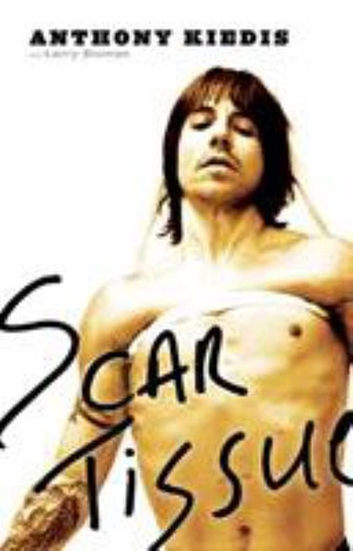 Scar Tissue Hardcover Anthony, Sloman, Larry Kiedis