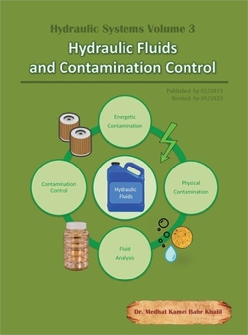 Hydraulic Systems Volume 3: Hydraulic Fluids and Contamination Control (Hardback