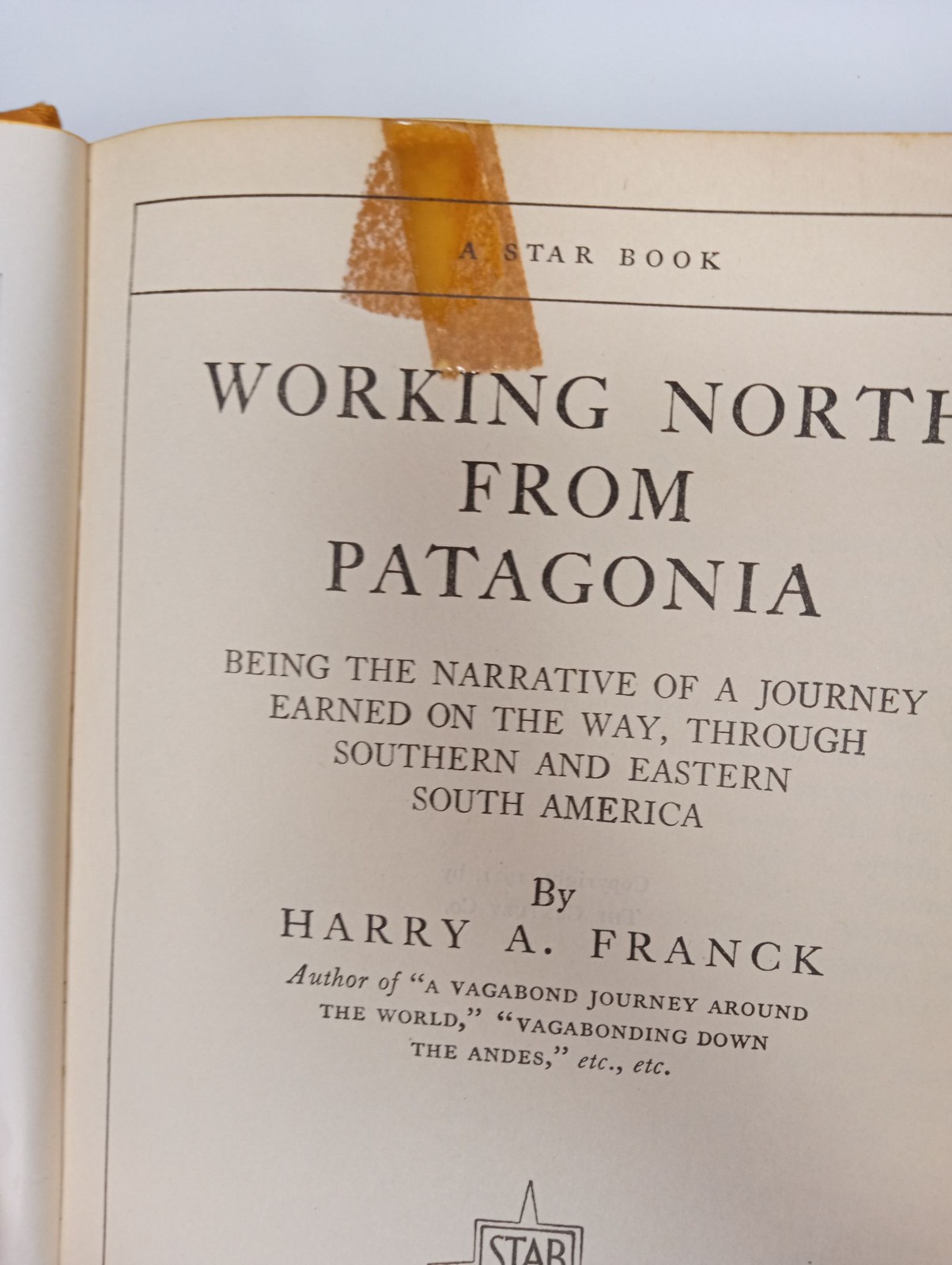 Working North from Patagonia Hardcover Book by Franck, Harry A. 1921 Vintage