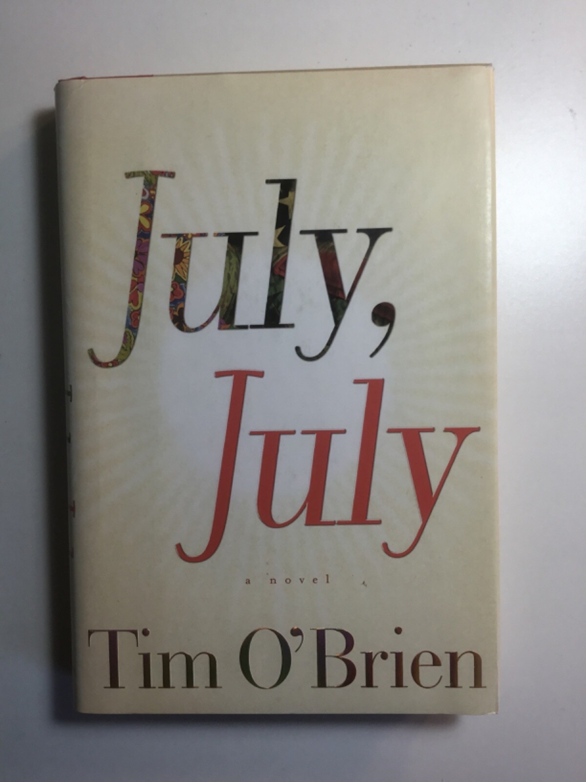 “July, July,” Tim O’Brien, Brand new 1st Edition Hardcover