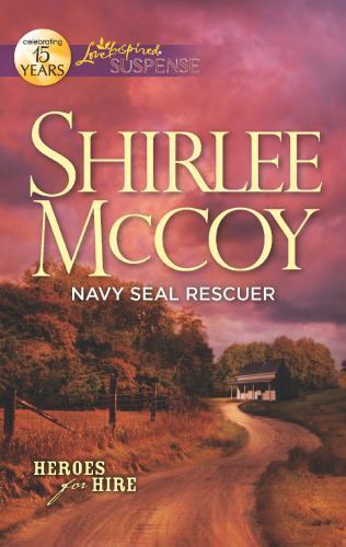 Navy SEAL Rescuer; Heroes for Hire, 7 – 9780373445042, Shirlee McCoy, paperback