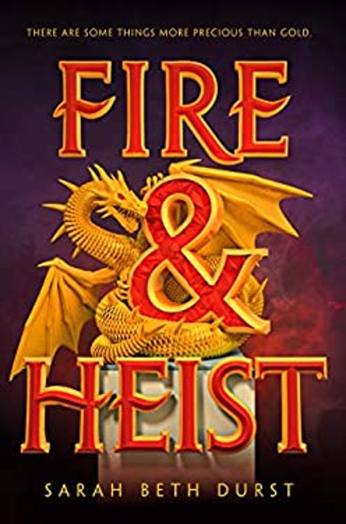 Fire and Heist Hardcover Sarah Beth Durst
