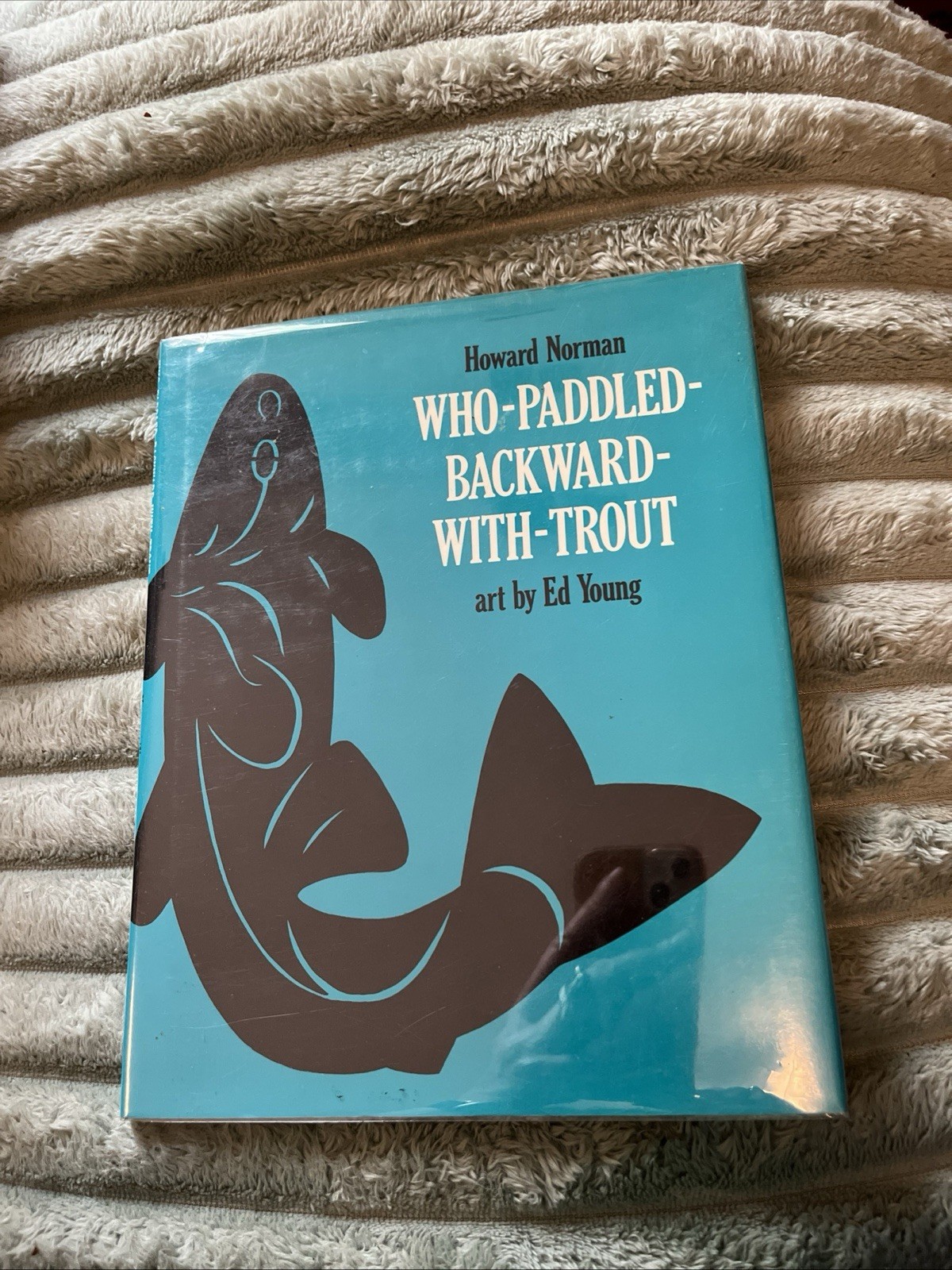 Who-Paddled-Backward-with-Trout SIGNED 1987 Howard Norman Ed Young