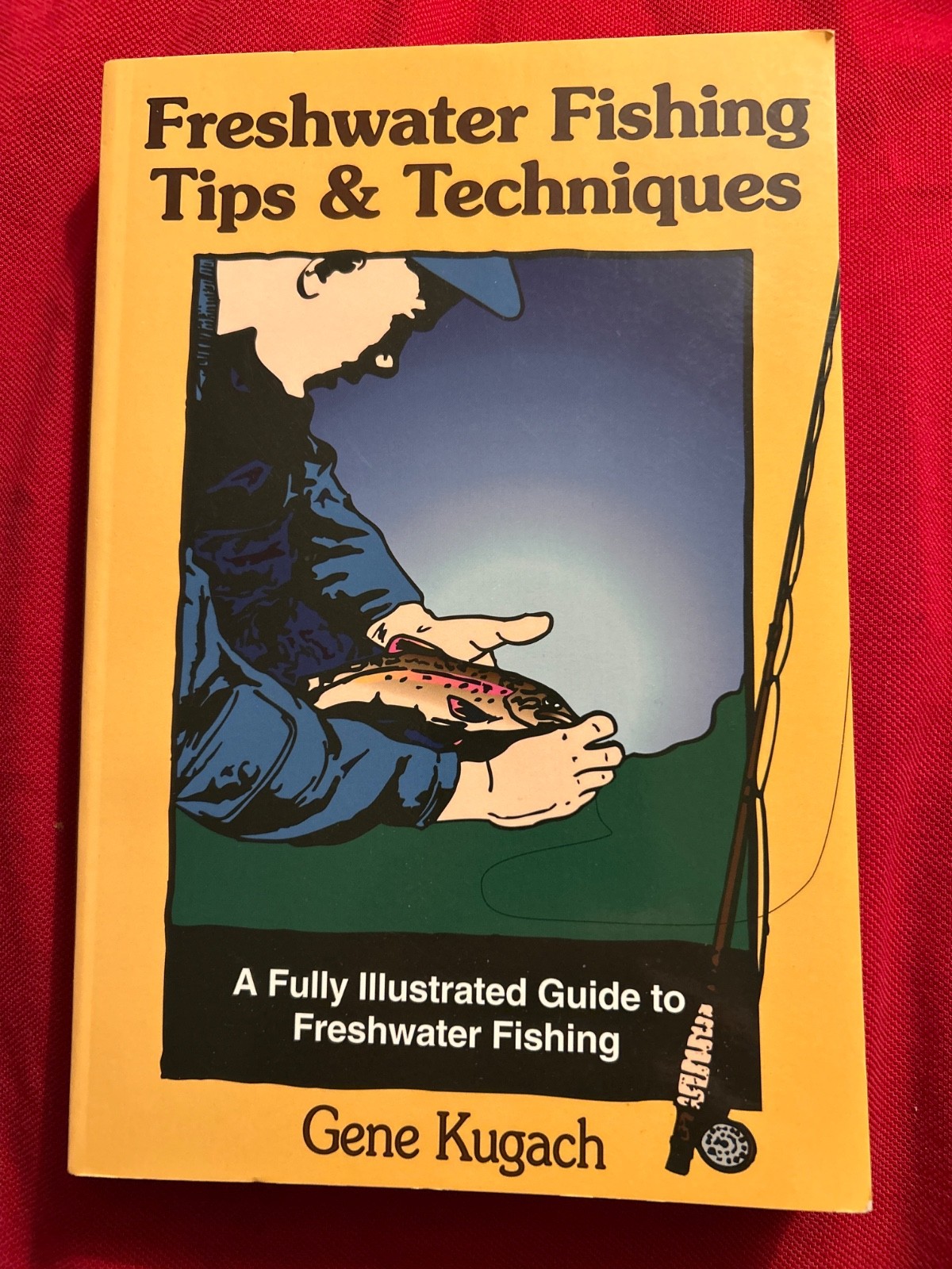 Freshwater Fishing Tips & Techniques – 0811727653, paperback, Gene Kugach, new